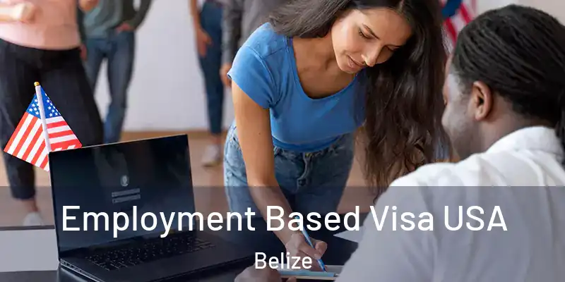  Employment Based Visa USA Belize