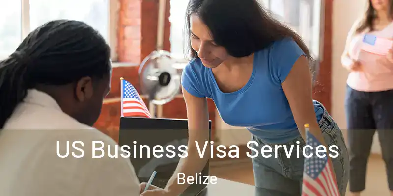  US Business Visa Services Belize