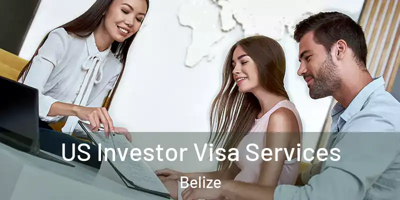  US Investor Visa Services Belize