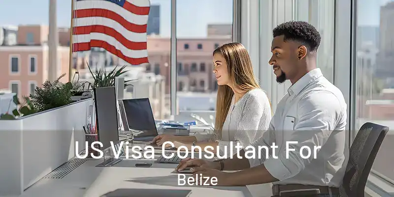  US Visa Consultant For Belize